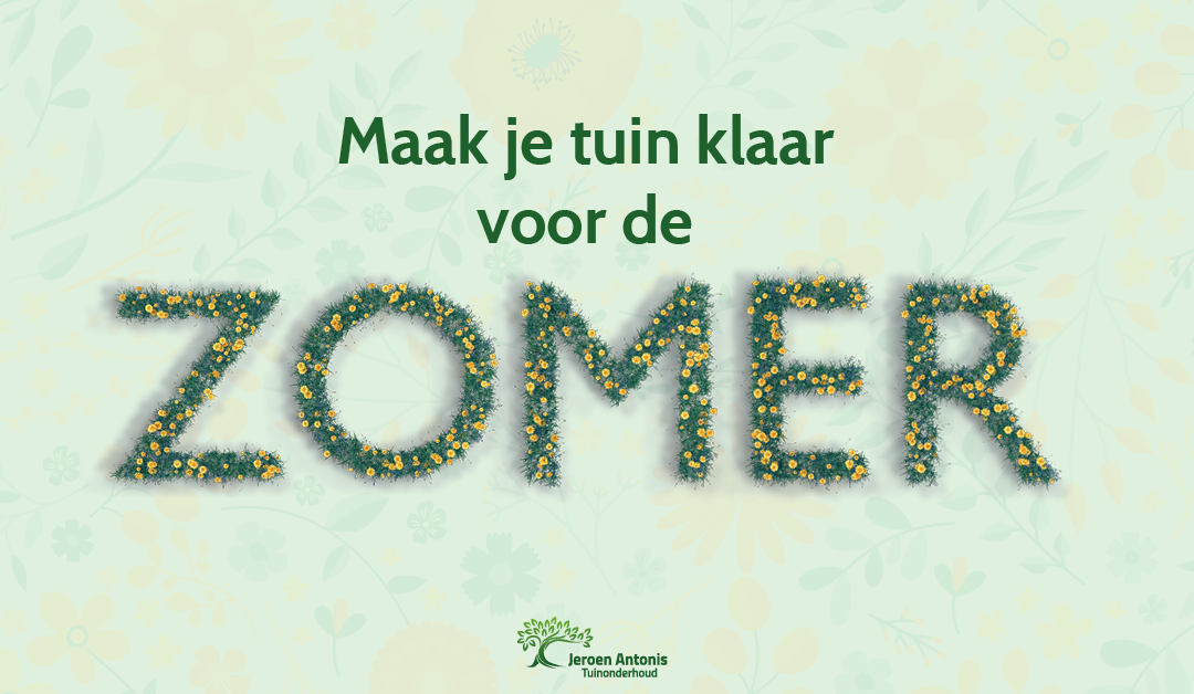 Jeroen Antonis | blogheader | maak je tuin zomerklaar!